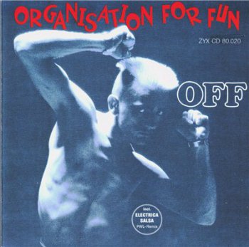 OFF - Organisation For Fun (1988,reissue 2005)