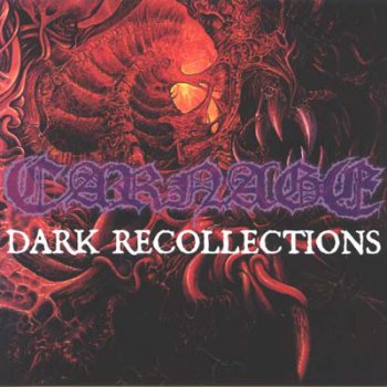 Carnage (Swe) - Dark Recollections (1990, Reissued 2000)