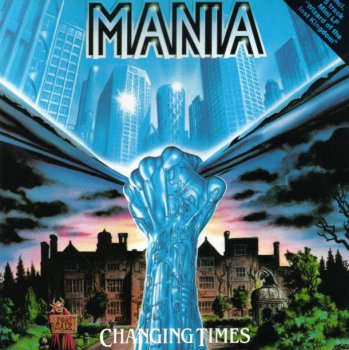 Mania - Changing Times\Wizzard Of The Lost Kingdom (1989)