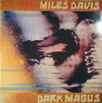 Miles Davis - Dark Magus (2LP Set Columbia Records VinylRip 24/96) 1974