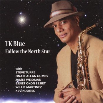 T.K. Blue - Follow the North Star (2008)