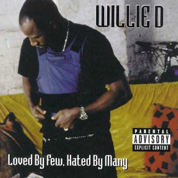 Willie Dee-Loved By Few,Hated By Many 2000