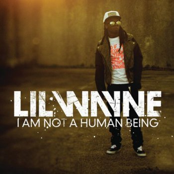 Lil Wayne-I'm Not A Human Being 2010