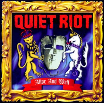 Quiet Riot - Alive and Well 1999