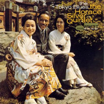 The Horace Silver Quintet - The Tokyo Blues (1962) [Analogue Productions SACD]