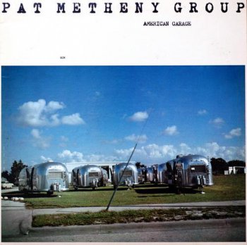 Pat Metheny Group - American Garage (ECM Records LP VinylRip 24/96) 1979