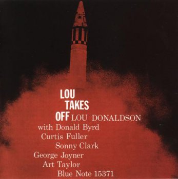 Lou Donaldson - Lou Takes Off (1957) [2008 Blue Note RVG Edition]
