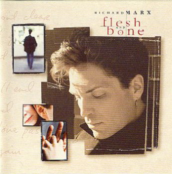 Richard Marx-Flesh and bone 1997