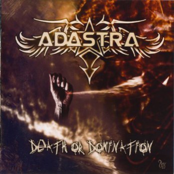Adastra - Death Or Domination (2008)