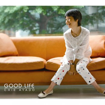 Chie Ayado - Good Life (2009) [Studio Master 24bit/96kHz]