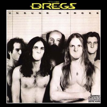 The Dregs (aka Dixie Dregs) - Unsung Heroes 1981