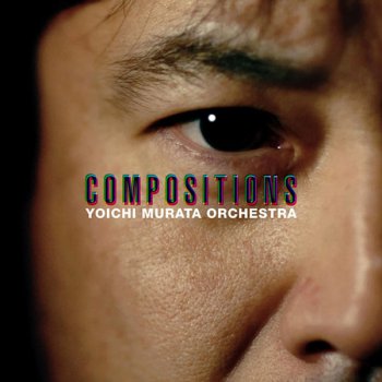 Yoichi Murata Orchestra - Compositions (2009) [Studio Master 24bit/96kHz]