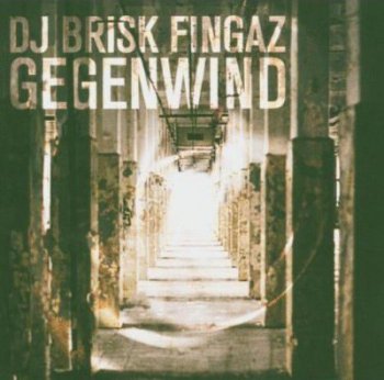 Brisk Fingaz-Gegenwind 2005