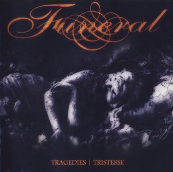 Funeral - Tragedies + Tristesse [1993-1995] [2CD] (Reissued) (2006)