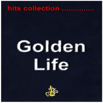 Golden Life - Hits Collection (1993)