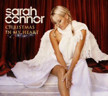 Sarah Connor - Christmas In My Heart (2005)