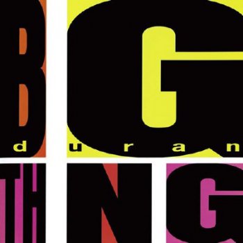 Duran Duran - Big Thing (Remastered Deluxe Edition)
