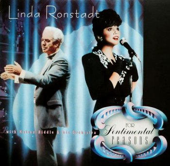 Linda Ronstadt With Nelson Riddle & His Orchestra - For Sentimental Reasons (Elektra / Asylum Records US LP VinylRip 24/96) 1986