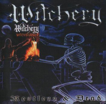Witchery - 1999 Witchburner (EP) / 1998 Restless & Dead