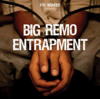 Big Remo-Entrapment 2010