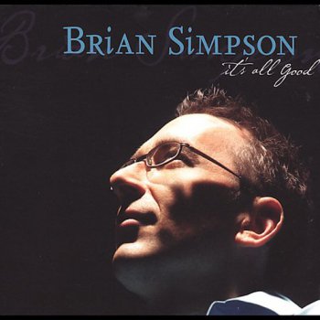 Brian Simpson - It's All Good (2005)
