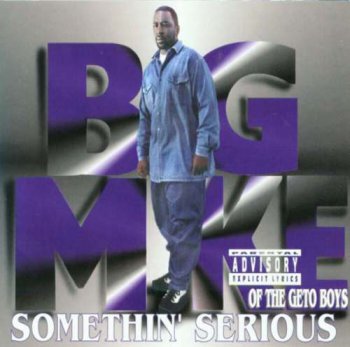 Big Mike-Somethin' Serious 1994