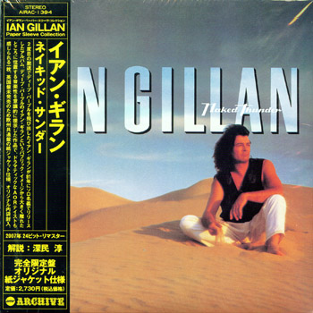 IAN GILLAN: Naked Thunder (1990) (Japan, 24 bit remastered 2007, AIRAC-1394)