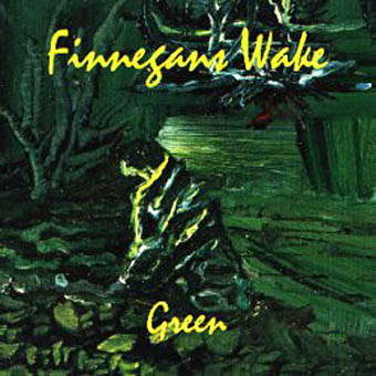 Finnegans Wake - Greeen (1997)