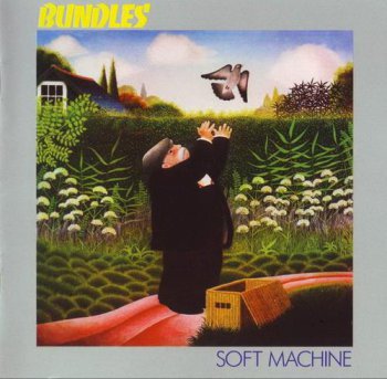 Soft Machine - Bundles (Esoteric Recordings 2010) 1975