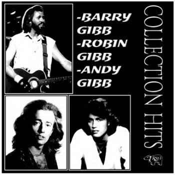 Barry,Robin,Andy(Gibb) - Collection Hits (2004) 3CD