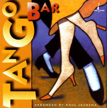 Raul Jaurena - Tango Bar (2001) [Studio Master 24bit/96kHz]