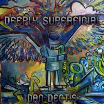 Dan Dectis - Deeply Superficial (2010)
