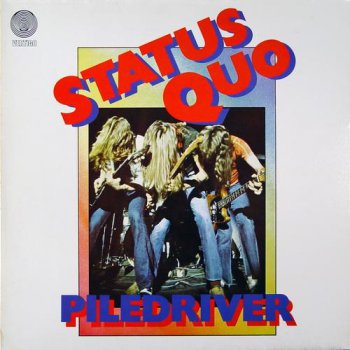 Status Quo - Piledriver (Vertigo Records GER 1st Press LP VinylRip 24/96) 1972