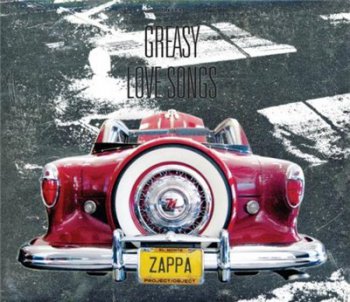 Frank Zappa - Greasy Love Songs (2010)