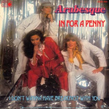 Arabesque - In For A Penny (Metronome 0030.390, SP VinylRip 24bit/96kHz) (1981)