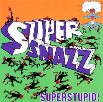Supersnazz - Superstupid! (1993)