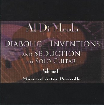 Al Di Meola - Diabolic Inventions and Seduction (2007)