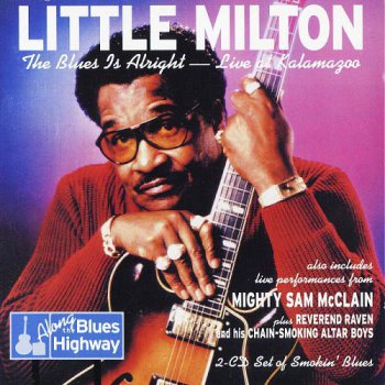 Little Milton - Blues Is Alright: Live at Kalamazoo (2 CD's - 2004) APE