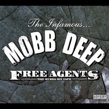 Mobb Deep-Free Agents-The Murda Mixtape 2003