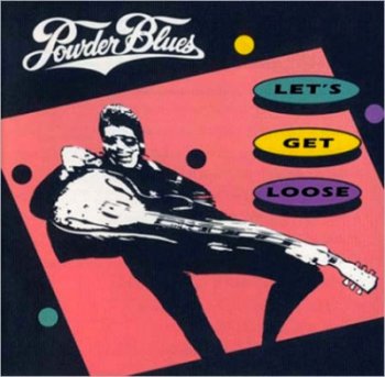 Powder Blues - Let's Get Loose (1993)