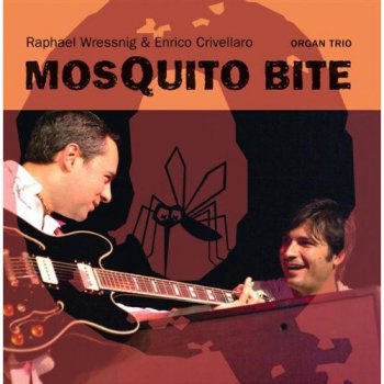 Raphael Wressnig & Enrico Crivellaro - Mosquito Bite (2006)