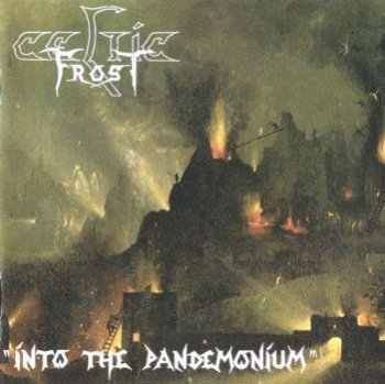 Celtic Frost - Into the Pandemonium (1987)