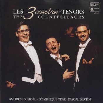 The 3 Coutertenors [Andreas Schull; Dominique Visse; Pascal Bertin] (1995)