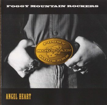Foggy Mountain Rockers - Angel Heart (1999)
