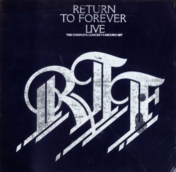 Return To Forever (Chick Corea) - Live The Complete Concert (4LP Box Set CBS Holland VinylRip 24/96) 1978