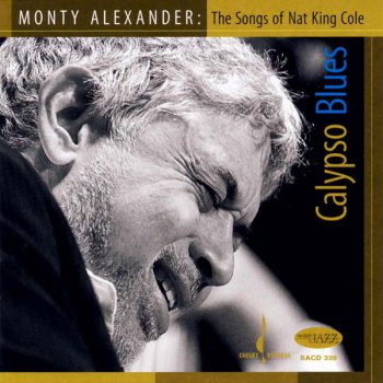 Monty Alexander - Calypso Blues: The Songs of Nat King Cole (2008) [Studio Master 24bit/96kHz]