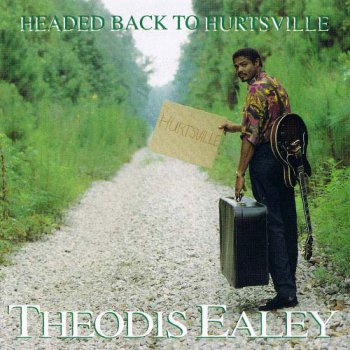Theodis Ealey - Headed Back To Hurtsville (1992)