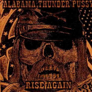 Alabama Thunder Pussy - Rise Again (1998)