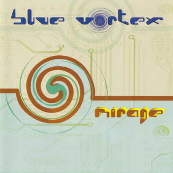 Blue Vortex - Mirage [UK] 2004