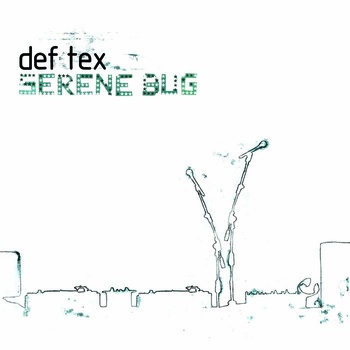 Def Tex-Serene Bug 2001